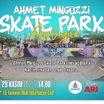 Ahmet Minguzzi Skate Parkı Hizmete Açılıyor