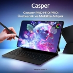 casper-pad-h10-pro-uretkenlik-ve-mobilite-artiyor.jpg