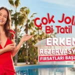 Jolly’den Büyük Fırsat: Hayalinizdeki Tatil Sizi Bekliyor!