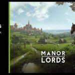 Manor Lords’un da Dahil Olduğu 3 Yeni Oyun DLSS Desteği Alıyor