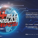 Milli Teknoloji Zirvesi Başlıyor: Geleceğin Teknolojileri İTÜ’de Buluşuyor!