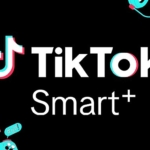 TikTok, Türkiye’de En Yeni Performans Çözümü Smart+ ile Pazarlamanın Geleceğini İnşa Ediyor