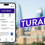 Turan, Azerbaycan’da lisanslı faaliyet gösteren Türkiye’den ilk dijital cüzdan oldu