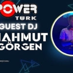 Ünlü DJ ve Aranjör Mahmut Görgen’den PowerTürk FM’de Müzik Ziyafeti!